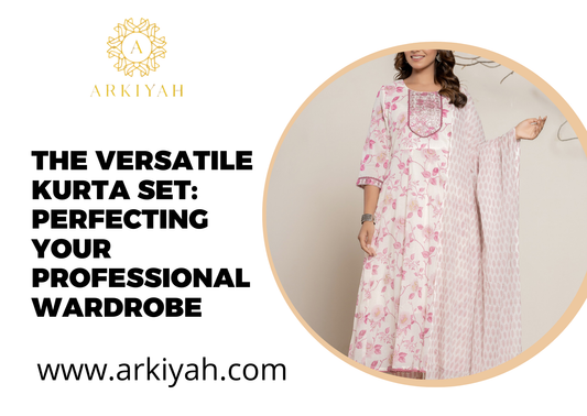 The Versatile Kurta Set: Perfecting Your Professional Wardrobe