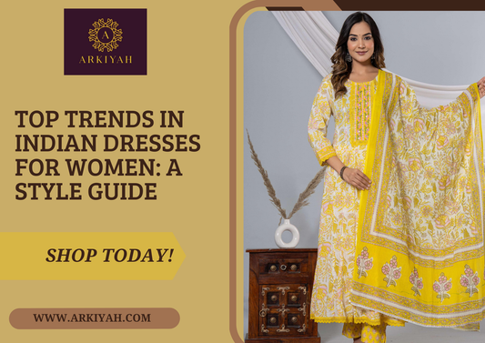 Top Trends in Indian Dresses for Women: A Style Guide